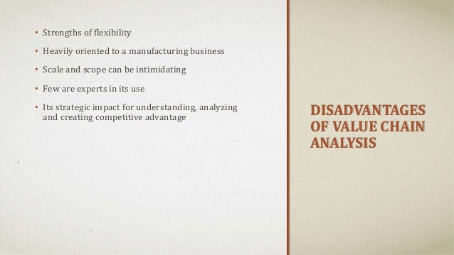 Disadvantages of value chain analysis