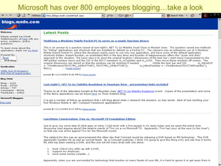 Microsoft has over 800 employees blogging…take a look 