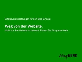 Weg von der Website.Nicht nur Ihre Website ist relevant. Planen Sie fürs ganze Web.