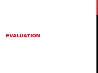 EVALUATION
 