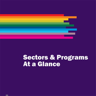 Sectors & Programs
At a Glance
 