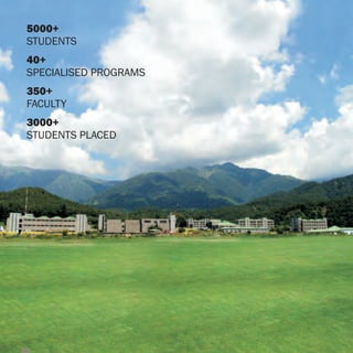 5000+
STUDENTS
40+
SPECIALISED PROGRAMS
350+
FACULTY
3000+
STUDENTS PLACED
 
