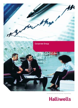 Corporate Group




            An Introductory Guide from Halliwells’ Corporate Group
 
