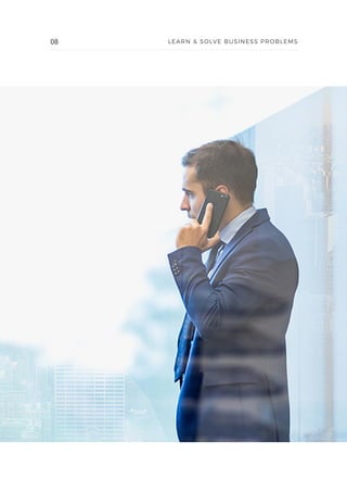08 LEARN & SOLVE BUSINESS PROBLEMS
 