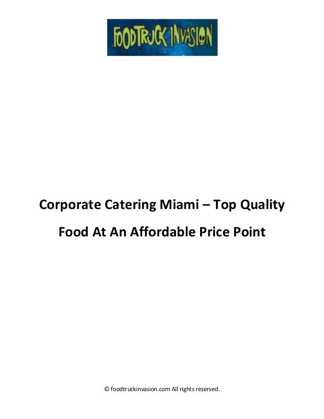 Corporate catering miami top quality food at an affordable price point