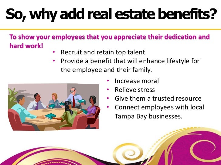 EMPLOYEE BENEFITS Real Estate