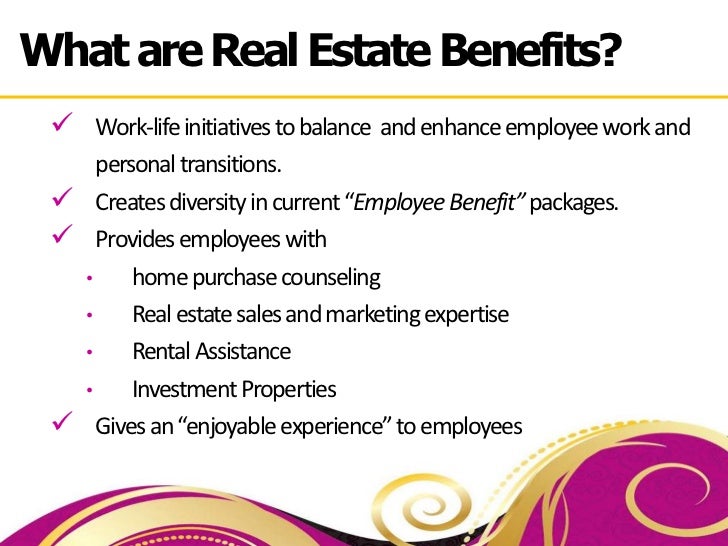 EMPLOYEE BENEFITS Real Estate