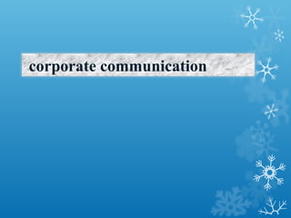 corporate communication
 