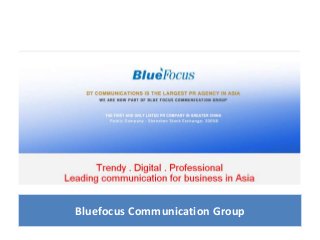 Bluefocus Communication Group

 