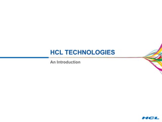 HCL TECHNOLOGIES An Introduction 