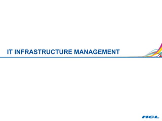 IT INFRASTRUCTURE MANAGEMENT 