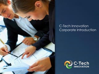 C-Tech Innovation
Corporate Introduction
 