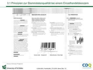 3.1 Prinzipien zur Stammdatenqualität bei einem Einzelhandelskonzern




                        © IWI-HSG, Frankfurt/M., ...