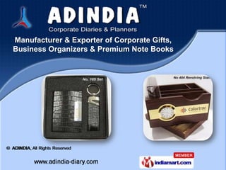 Manufacturer & Exporter of Corporate Gifts,
Business Organizers & Premium Note Books
 