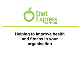 Helping to improve health and fitness in your organisation 