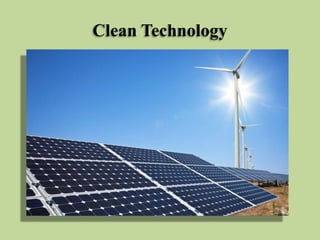 Clean Technology

 