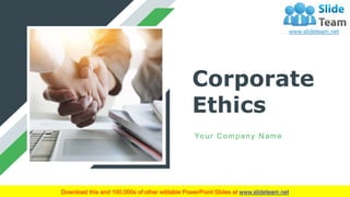 Corporate
Ethics
Your C ompany N ame
 