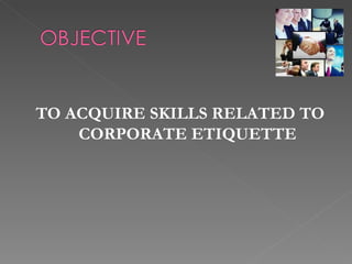 Corporate etiquettes | PPT