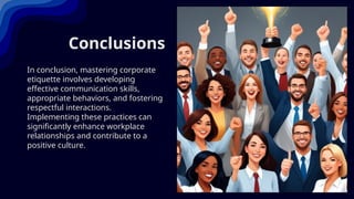 Corporate Etiquettes Mastering Professional Behavior in the Workplace.pptx