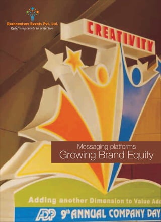Messaging platforms
Growing Brand Equity
 