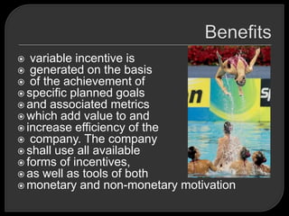  variable incentive is
 generated on the basis
 of the achievement of
 specific planned goals
 and associated metrics
 which add value to and
 increase efficiency of the
 company. The company
 shall use all available
 forms of incentives,
 as well as tools of both
 monetary and non-monetary motivation
 