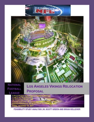 NATIONAL
           LOS ANGELES VIKINGS RELOCATION
FOOTBALL
 LEAGUE    PROPOSAL
 