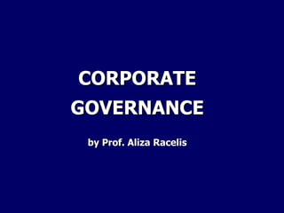 CORPORATE GOVERNANCE by Prof. Aliza Racelis 