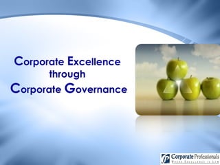 Corporate Excellence
      through
Corporate Governance
 