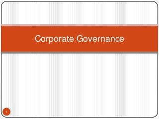 Corporate Governance 
1 
 
