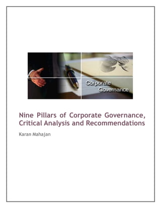 Nine Pillars of Corporate Governance,
Critical Analysis and Recommendations
Karan Mahajan
 