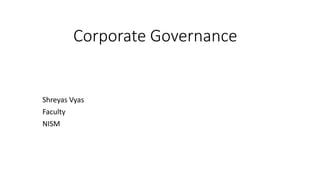 Corporate Governance
Shreyas Vyas
Faculty
NISM
 