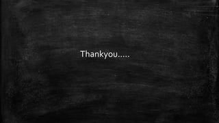 Thankyou…..
 