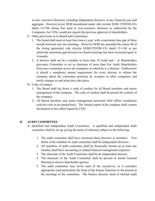 Establishing a mechanism for employees to report unethical behavior to the management under a Whistle Blower Policy.CLAUSE 49 – MANDATORY REQUIREMENTS<br />BOARD OF DIRECTORS