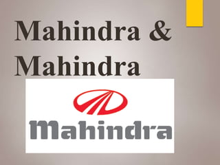 Mahindra &
Mahindra
 