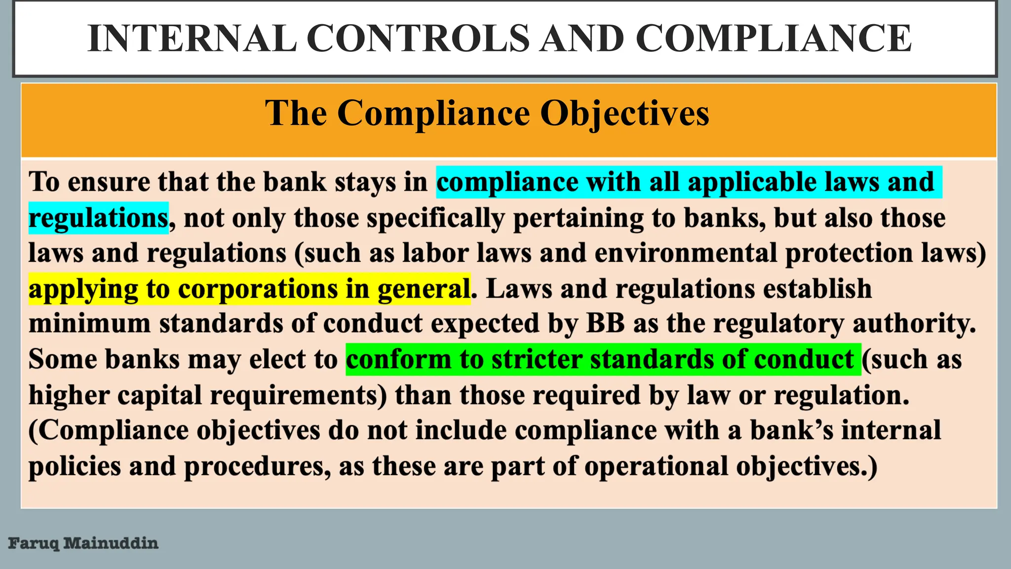 INTERNAL CONTROLS AND COMPLIANCE
The Compliance Objectives
 
