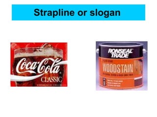 Strapline or slogan   