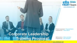 Corporate Leadership
Training Proposal
Delivered on - Date submitted
Prepared by - User assigned
Project proposal - Proposal Name
Prepared for - Client Name
 