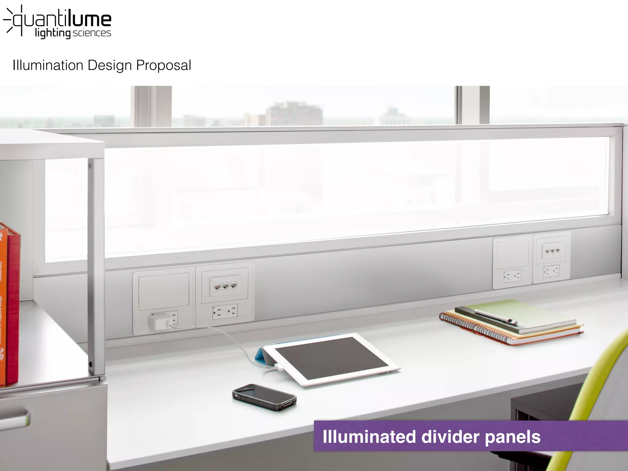 Illumination Design Proposal
Illuminated divider panels