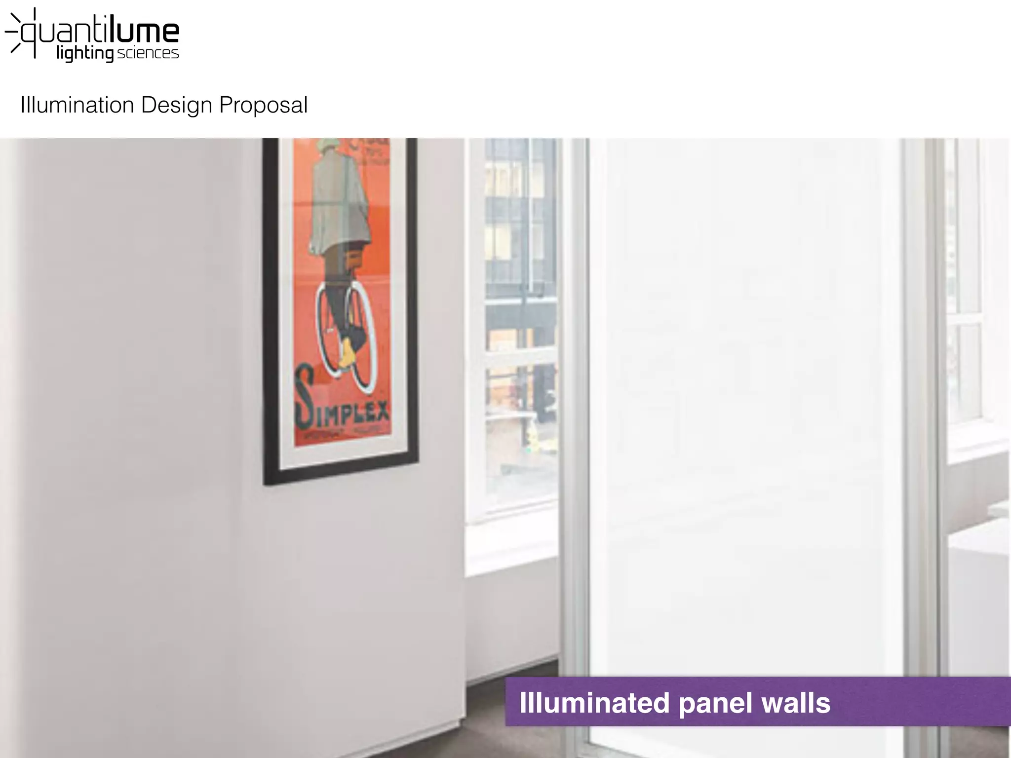 Illumination Design Proposal
Illuminated panel wallsIlluminated panel walls