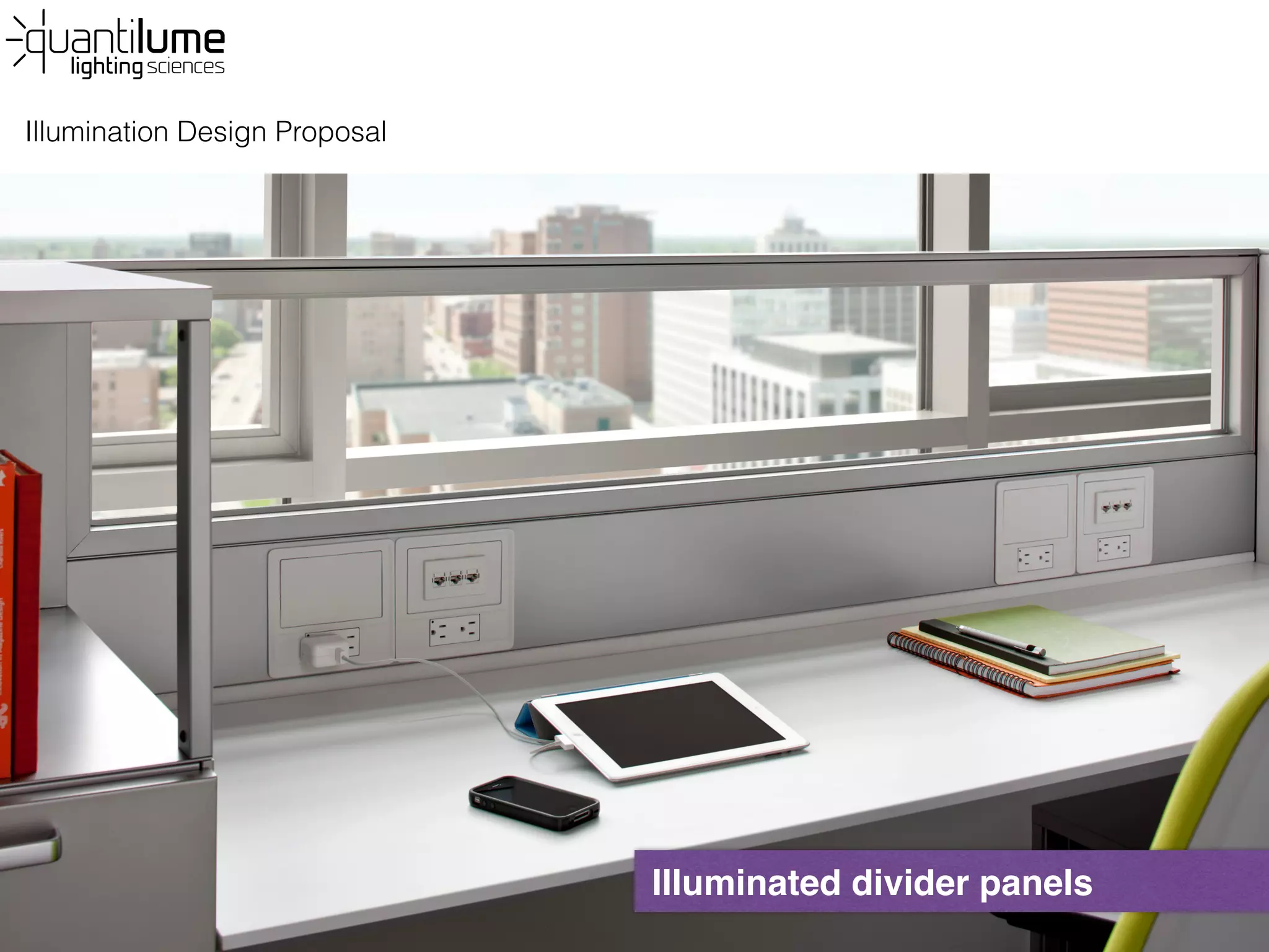 Illumination Design Proposal
Illuminated divider panels