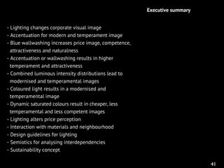 - Lighting changes corporate visual image
- Accentuation for modern and temperament image
- Blue wallwashing increases pri...