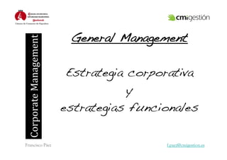 Corporate Management - Estrategia Corporativa y Estrategias Funcionales