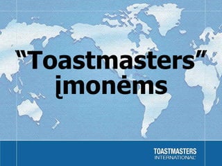 “ Toastmasters ” įmonėms 
