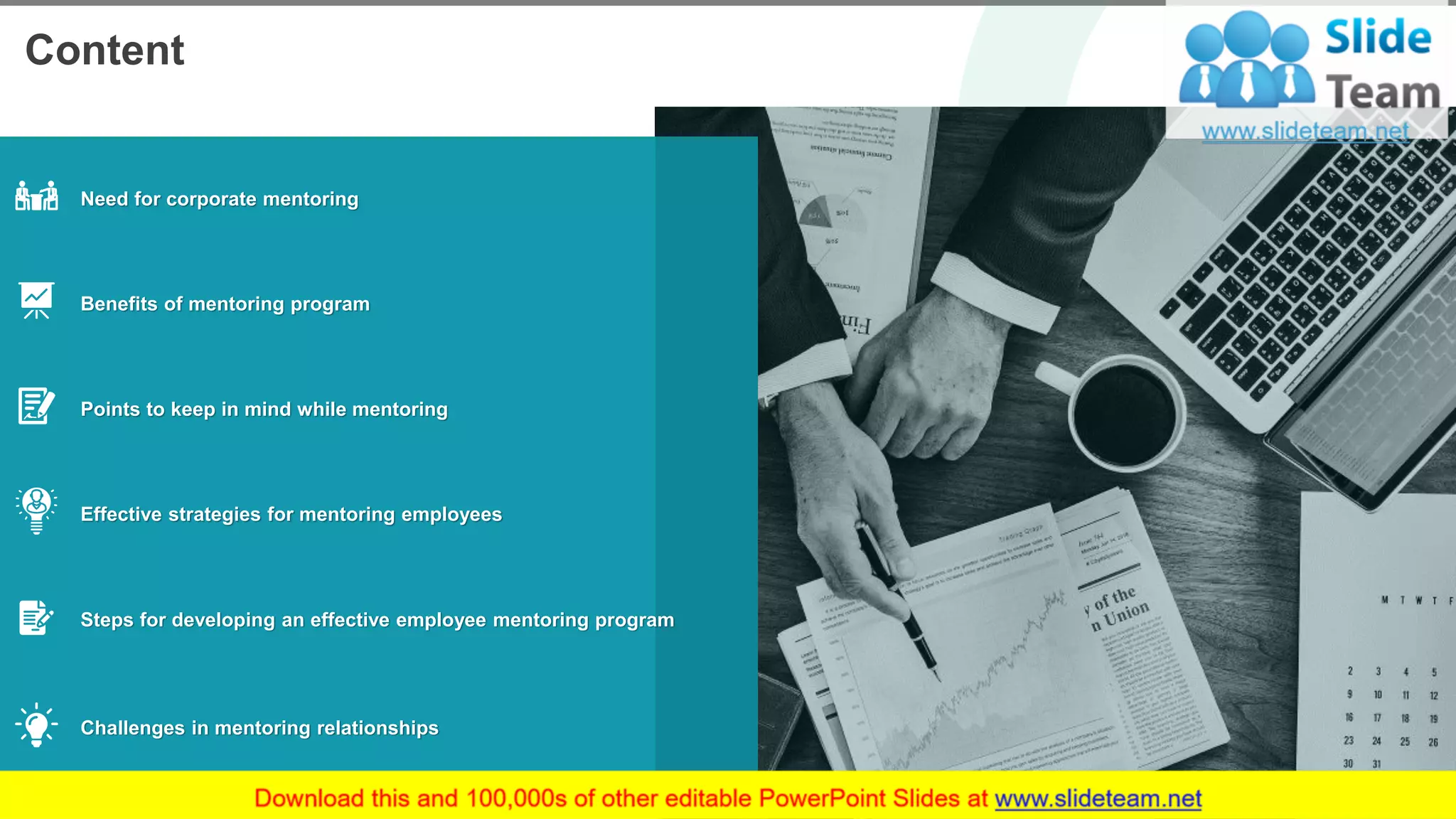Content
Need for corporate mentoring
Benefits of mentoring program
Points to keep in mind while mentoring
Effective strategies for mentoring employees
Steps for developing an effective employee mentoring program
Challenges in mentoring relationships
2
 