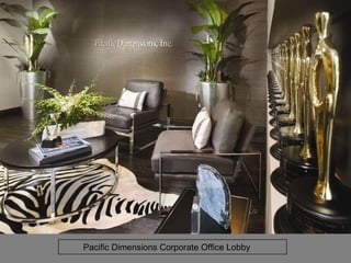 Pacific Dimensions Corporate Office Lobby 