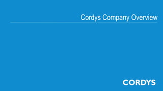 Cordys Company Overview




Copyright © 2012 Cordys Software B.V. All rights reserved.                             1
 