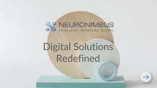 Digital Solutions
Redefined
 
