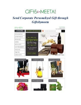 Send Corporate Personalized Gift through
Giftsbymeeta
 