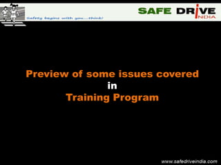Preview of some issues covered
               in
       Training Program
 