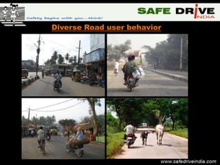 Diverse Road user behavior
 
